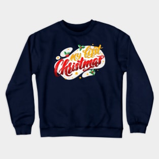 My first Christmas Crewneck Sweatshirt